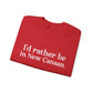 I'd rather be in New Canaan. Unisex Heavy Blend™ Crewneck Sweatshirt