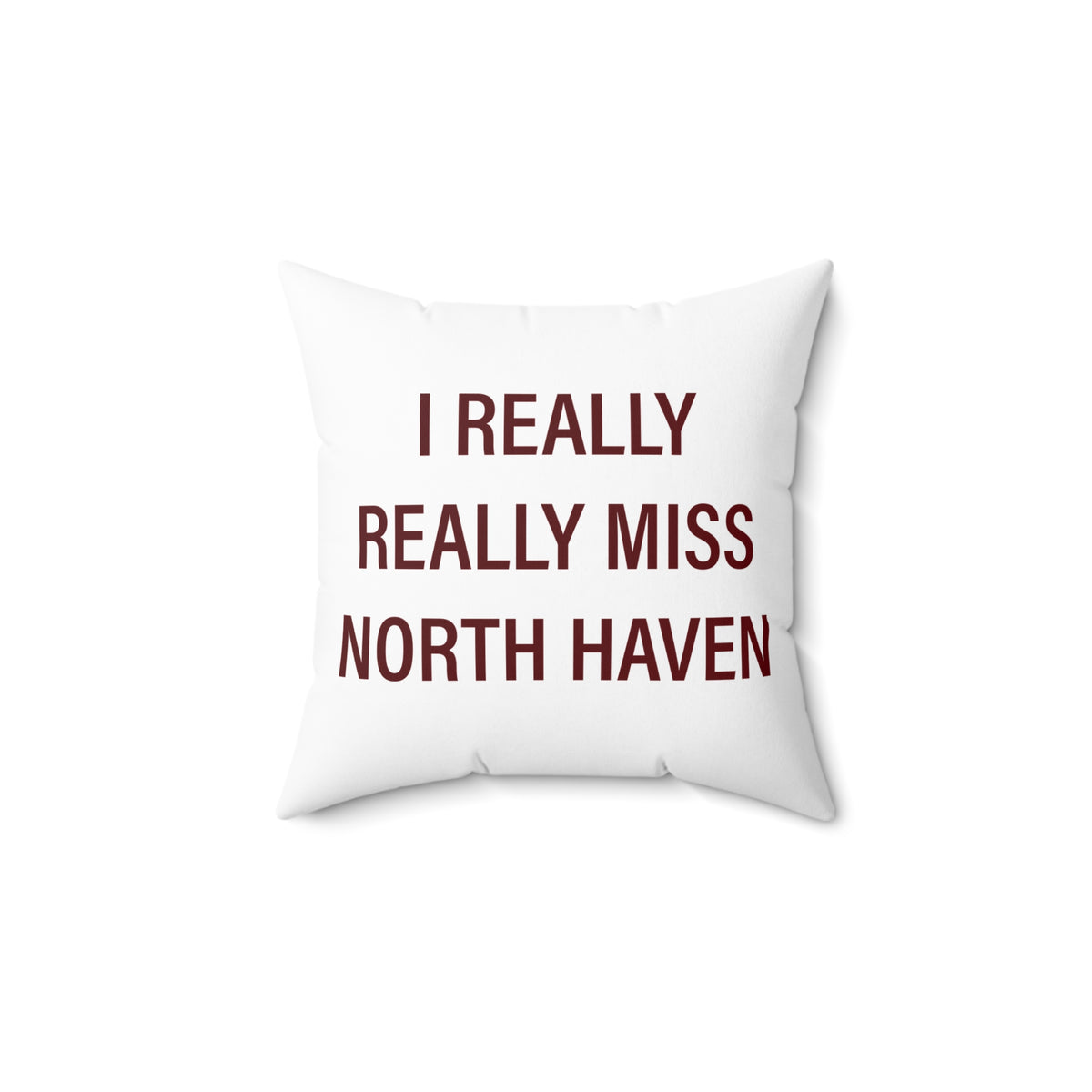 I Really Really Miss North Haven Polyester Square Pillow