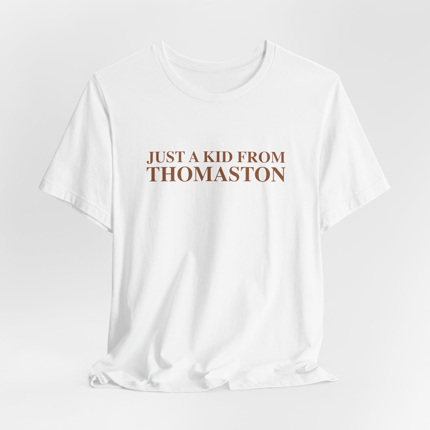 Just a kid from Thomaston Unisex Jersey Short Sleeve T-Shirt