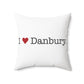 I Heart Danbury. Spun Polyester Square Pillow