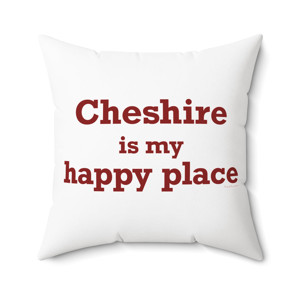 Cheshire is My Happy Place Polyester Square Pillow