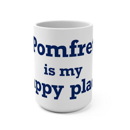Pomfret is My Happy Place Mug 15oz