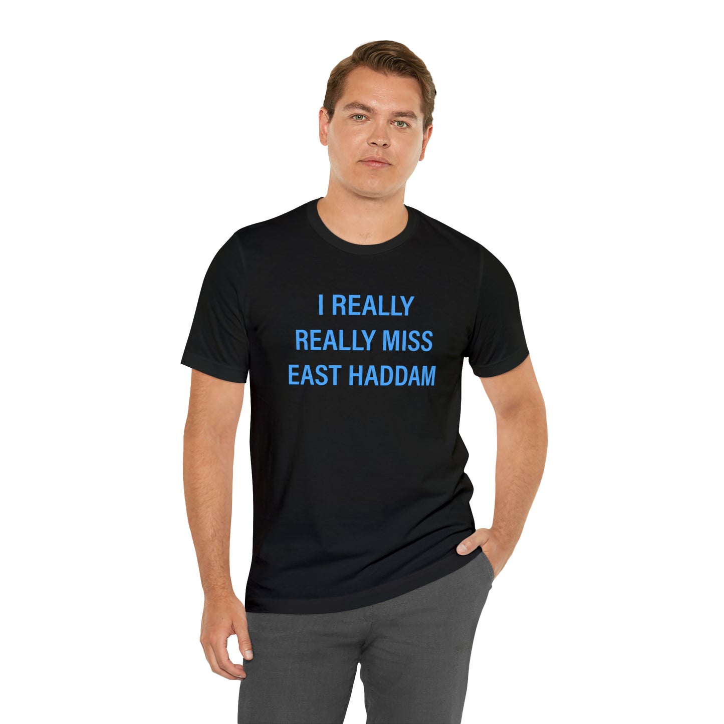 I Really Really Miss East Haddam Unisex Jersey Short Sleeve Tee Shirt