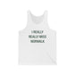 I Really Really Miss Norwalk Unisex Jersey Tank Top