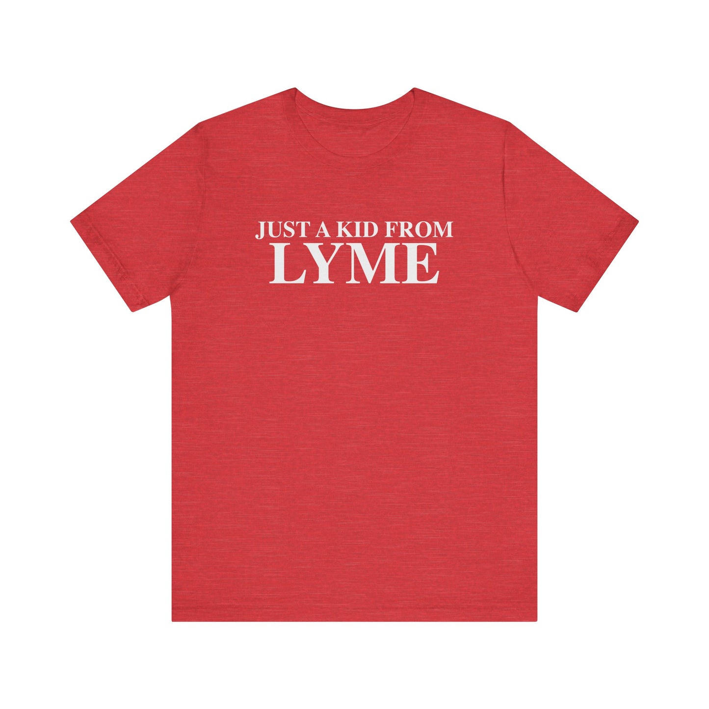 Just a kid from Lyme Unisex Jersey Short Sleeve T-Shirt