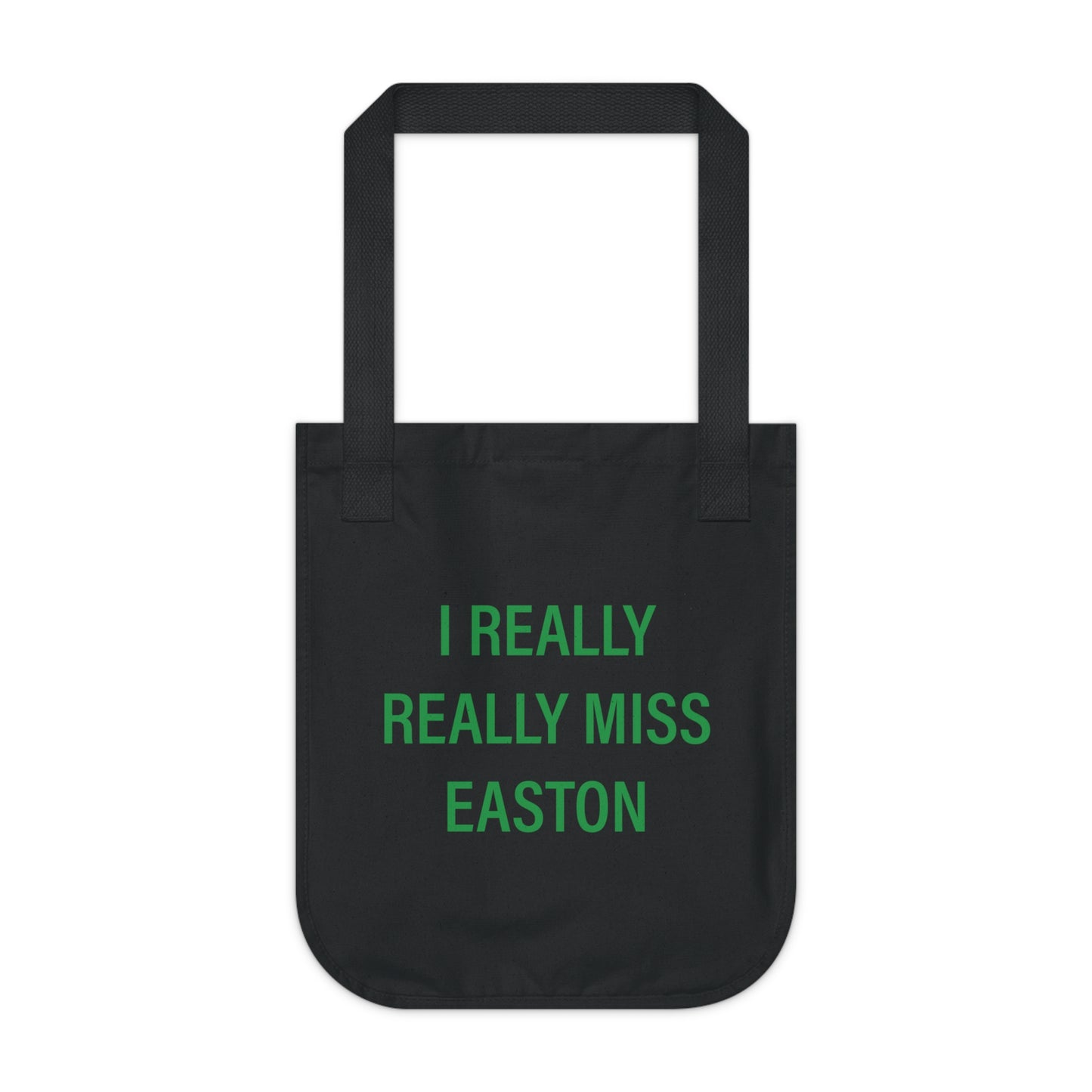 I Really Really Miss Easton Organic Canvas Tote Bag