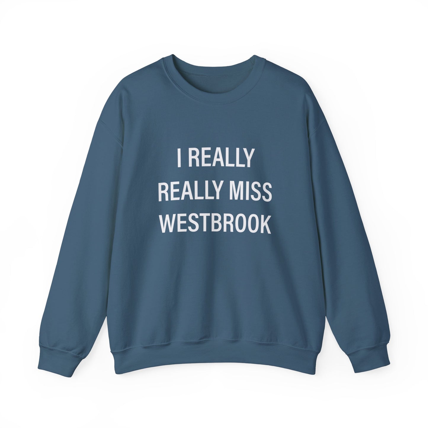 I Really Really Miss Westbrook Unisex Heavy Blend™ Crewneck Sweatshirt