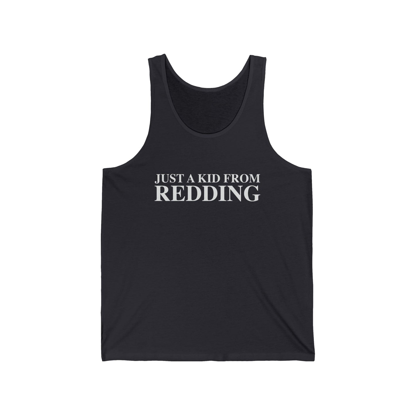 Just a kid from Redding Unisex Jersey Tank Top