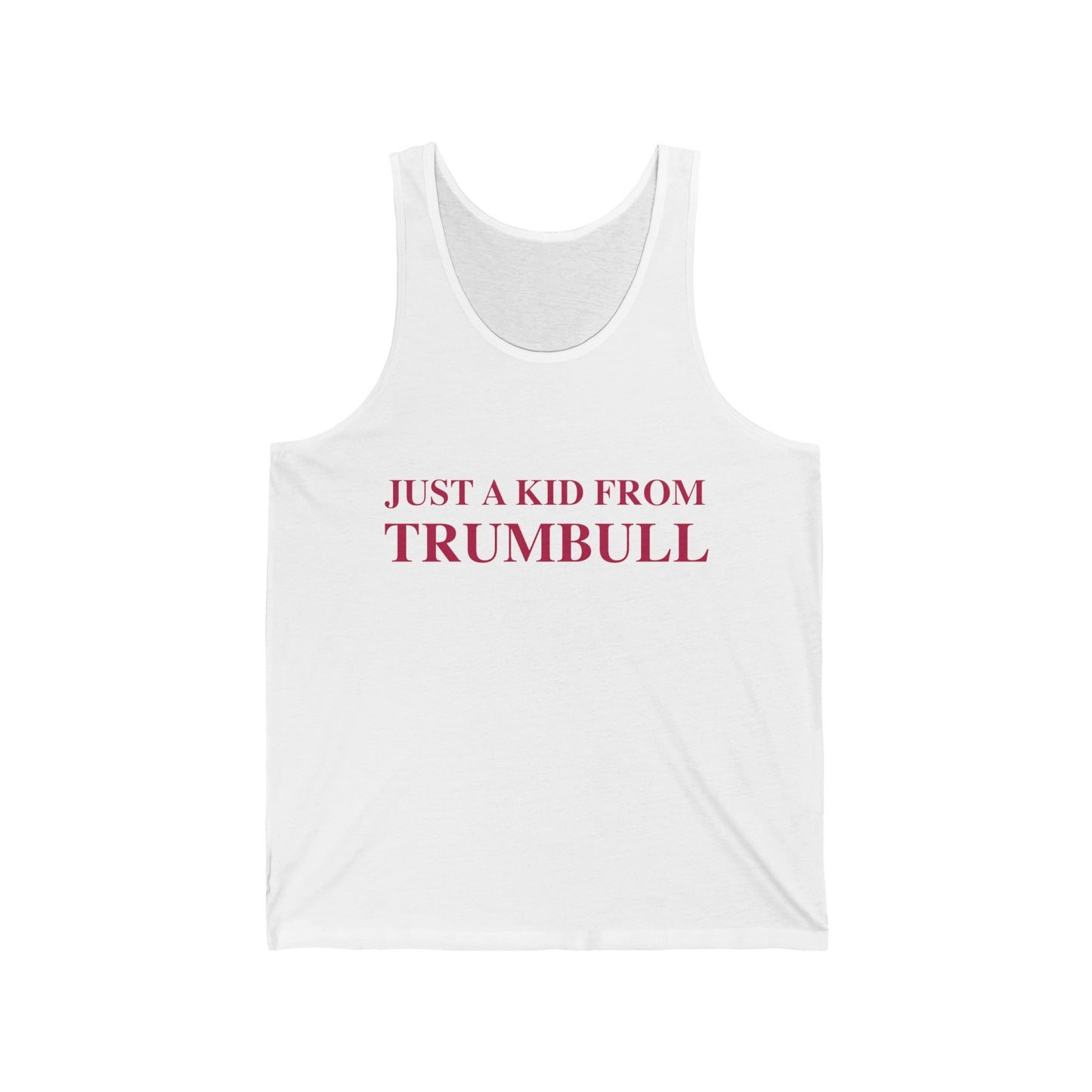 Just a kid from Trumbull Unisex Jersey Tank