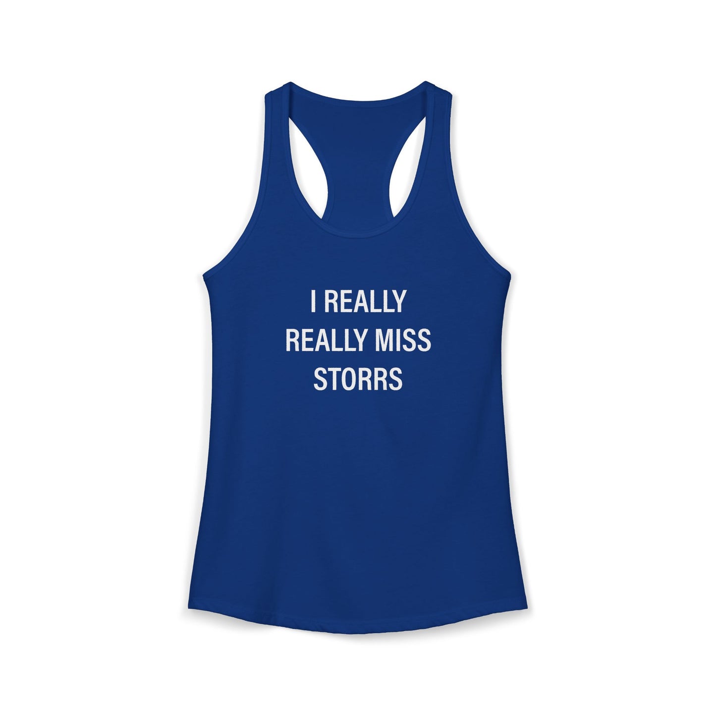 I Really Really Miss Storrs Women's Ideal Racerback Tank Top