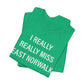 I Really Really Miss East Norwalk Unisex Jersey Short Sleeve T-Shirt