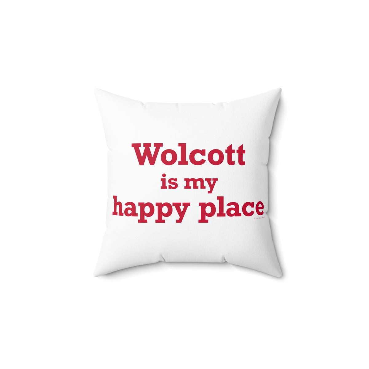 Wolcott is My Happy Place Polyester Square Pillow