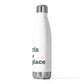 Morris is My Happy Place 20 oz Insulated Bottle