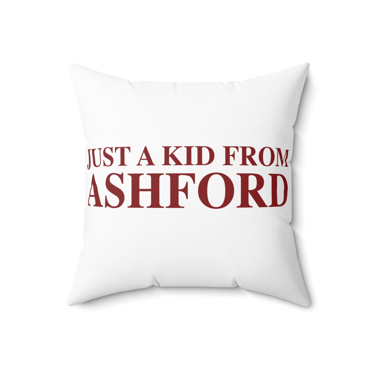 Just a kid from Ashford Spun Polyester Square Pillow