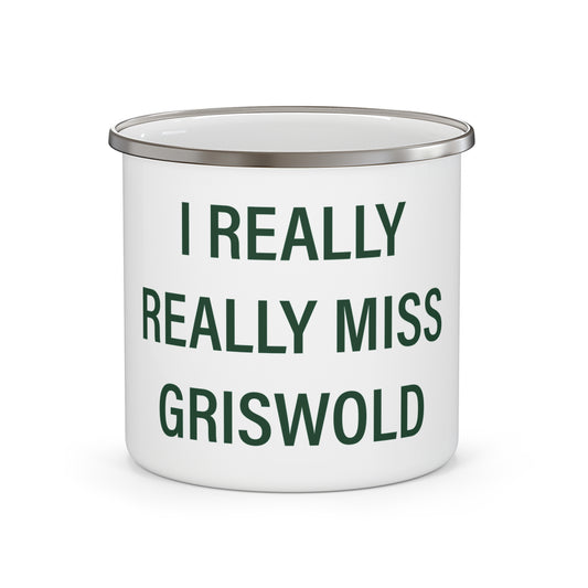 I Really Really Miss Griswold Enamel Camping Mug