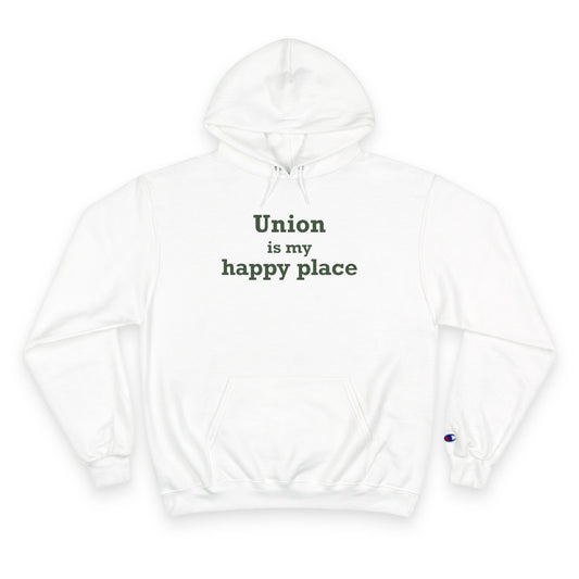 Union is My Happy Place  Champion Hoodie