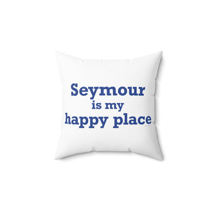 Seymour is My Happy Place Polyester Square Pillow