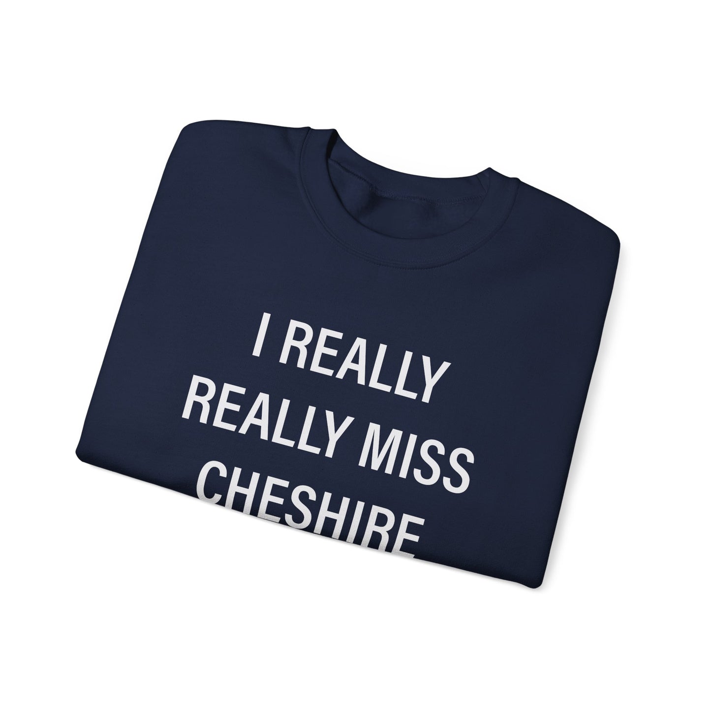 I Really Really Miss Cheshire Unisex Heavy Blend™ Crewneck Sweatshirt
