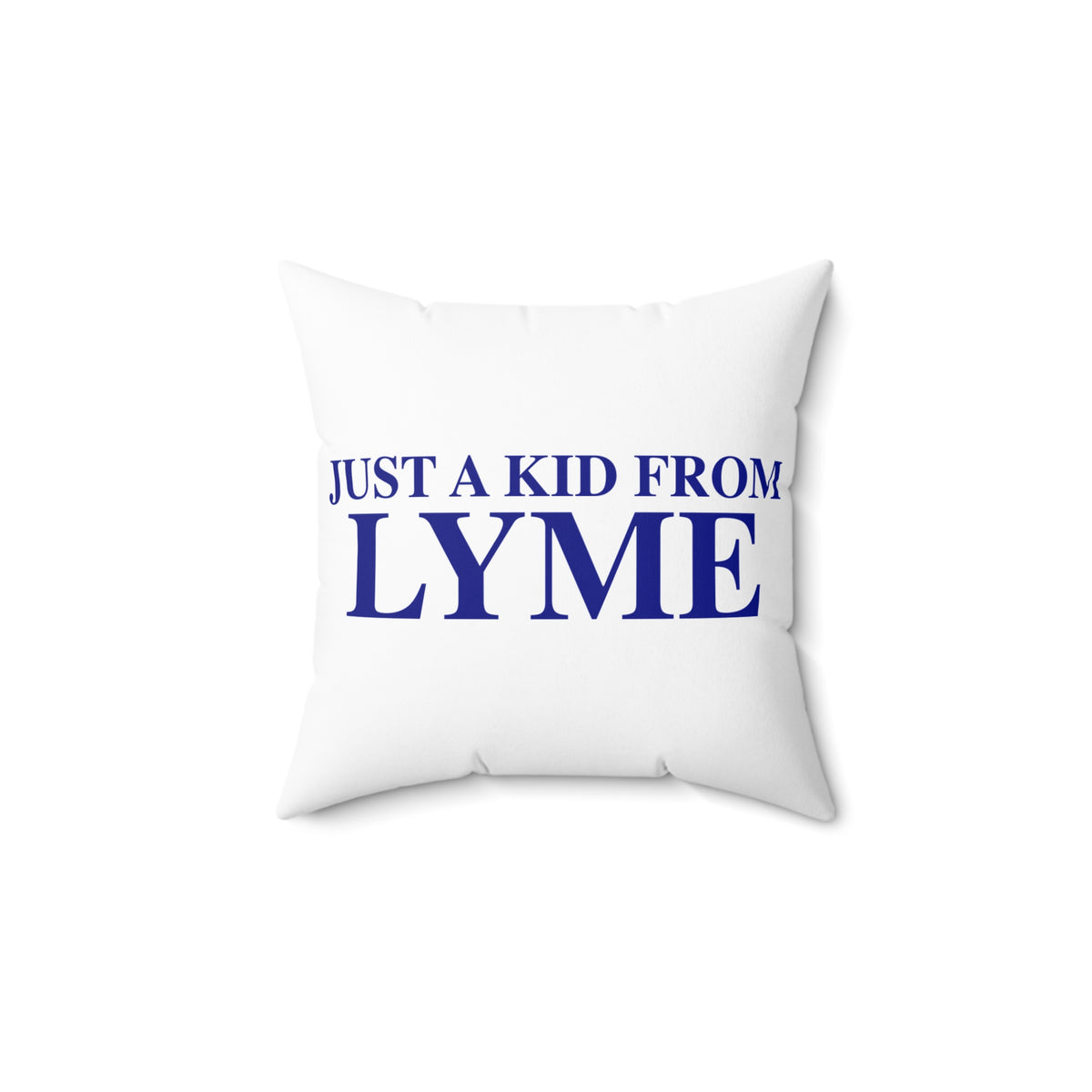 Just a kid from Lyme Spun Polyester Square Pillow
