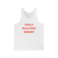 I Really Really Miss Danbury Unisex Jersey Tank Top
