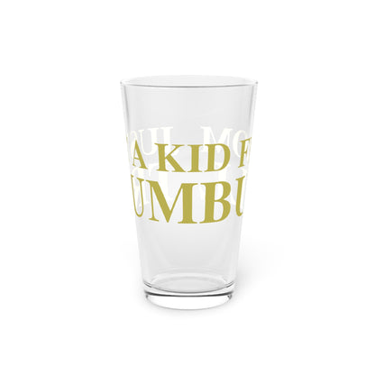 Just a kid from Trumbull Pint Glass, 16oz