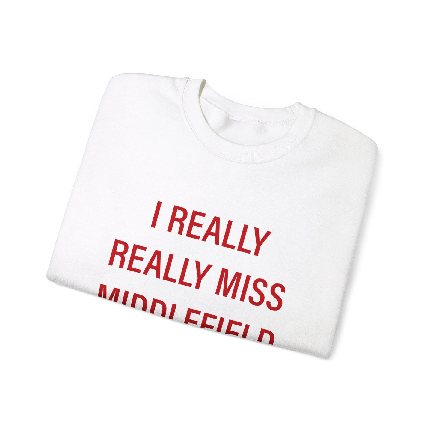 I Really Really Miss Middlefield Unisex Heavy Blend™ Crewneck Sweatshirt