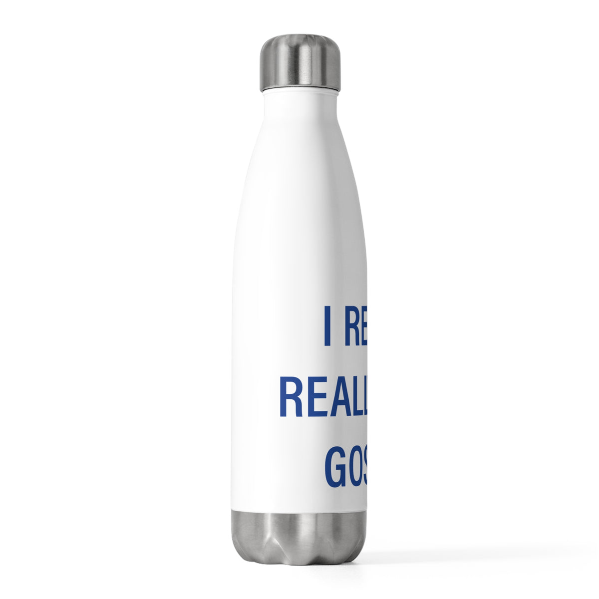 I Really Really Miss Goshen 20 oz Insulated Bottle
