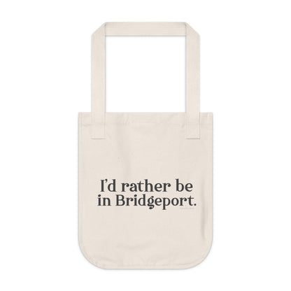 I’d rather be in Bridgeport Organic Canvas Tote Bag