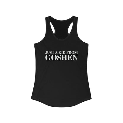 Just a kid from Goshen Women's Ideal Racerback Tank Top