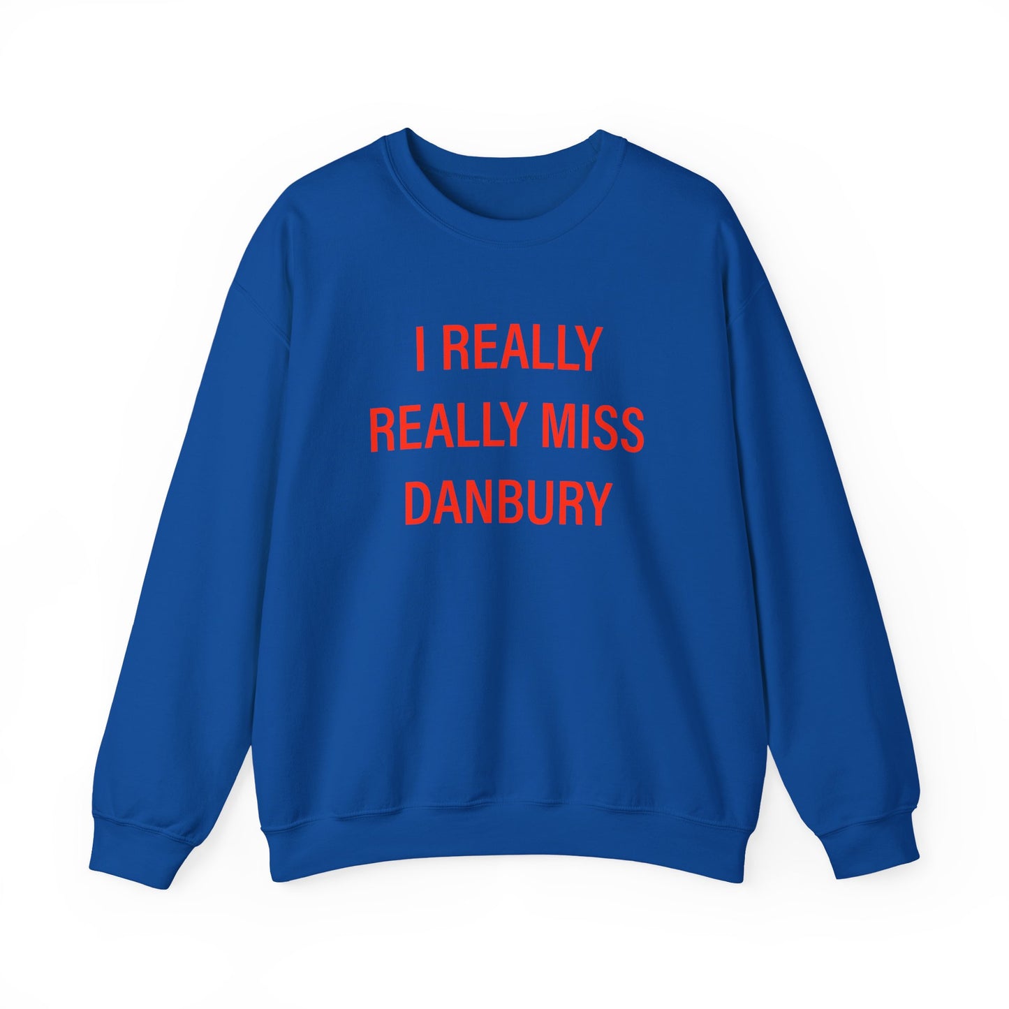 I Really Really Miss Danbury Unisex Heavy Blend™ Crewneck Sweatshirt