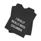 I Really Really Miss Columbia Unisex Jersey Short Sleeve T-Shirt