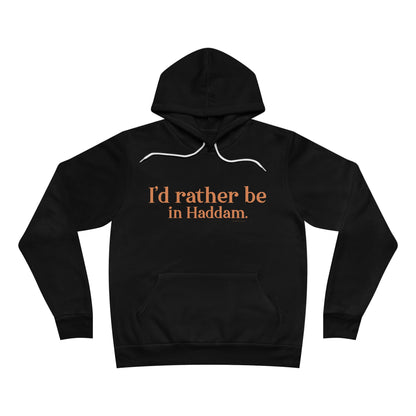 I'd rather be in Haddam. Unisex Sponge Fleece Pullover Hoodie