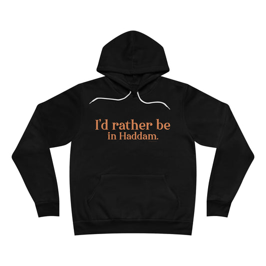 I'd rather be in Haddam. Unisex Sponge Fleece Pullover Hoodie