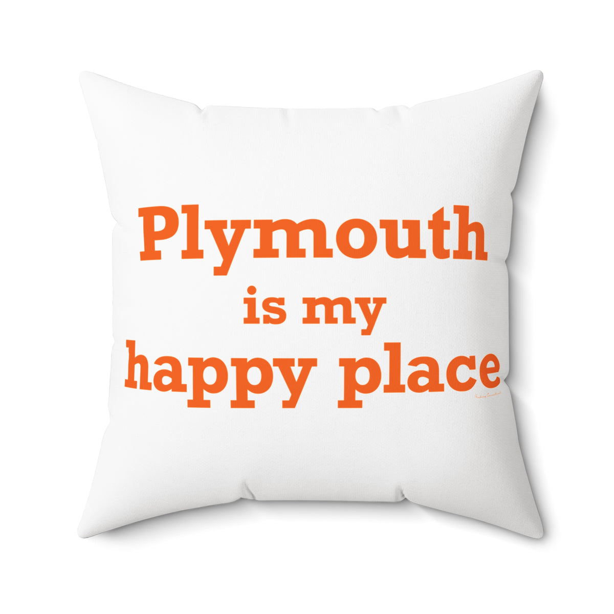 Plymouth is My Happy Place Polyester Square Pillow
