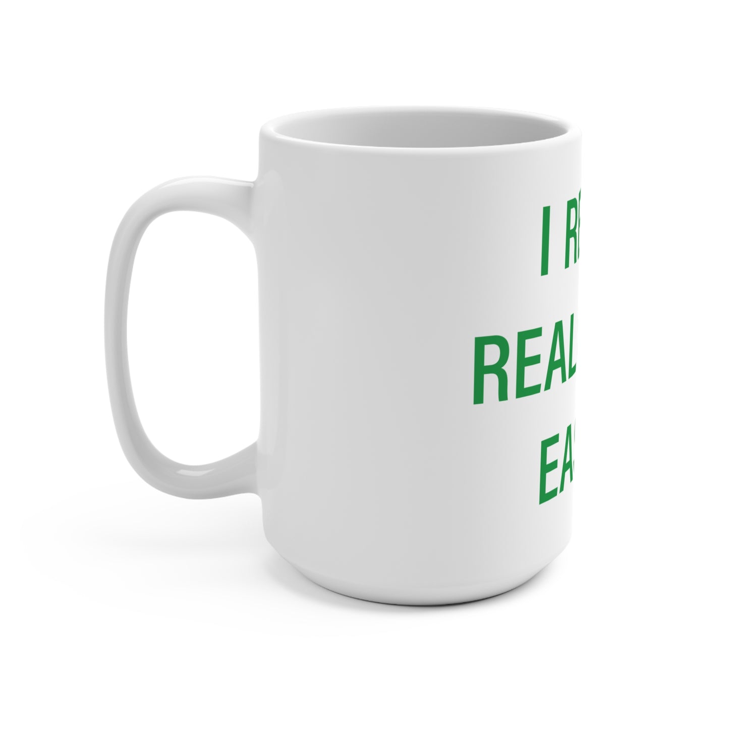 I Really Really Miss Easton Mug 15oz