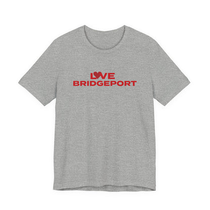 Love Bridgeport Unisex Jersey Short Sleeve T-Shirt