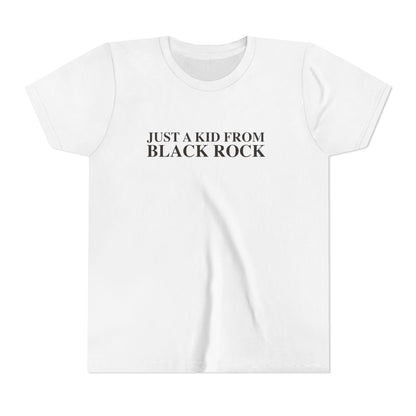 Just a kid from Black Rock Youth Short Sleeve T-Shirt