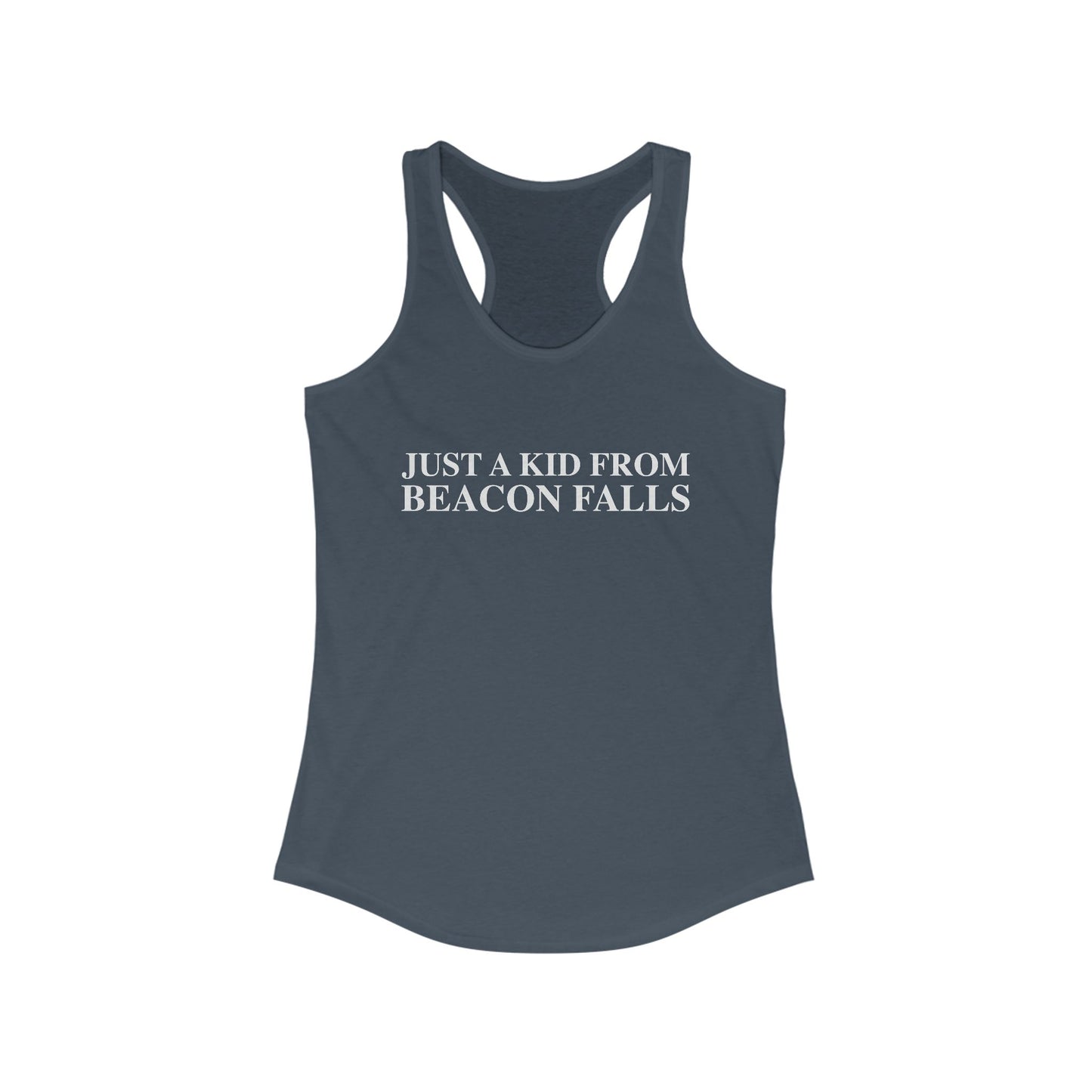 Just a kid from Beacon Falls Women's Ideal Racerback Tank Top