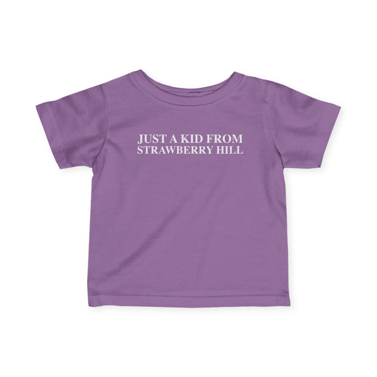 Just a kid from Strawberry Hill Infant Fine Jersey T-Shirt