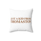 Just a kid from Thomaston Polyester Square Pillow