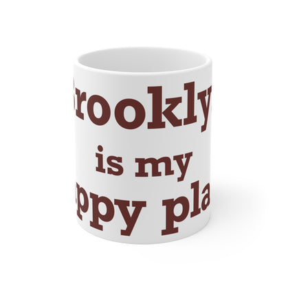 Brooklyn is My Happy Place Mug 11oz
