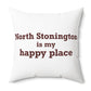 North Stonington is My Happy Place Spun Polyester Square Pillow