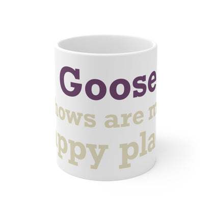 Goose Shows Are My Happy Place - Cream & Purple Mug 11oz