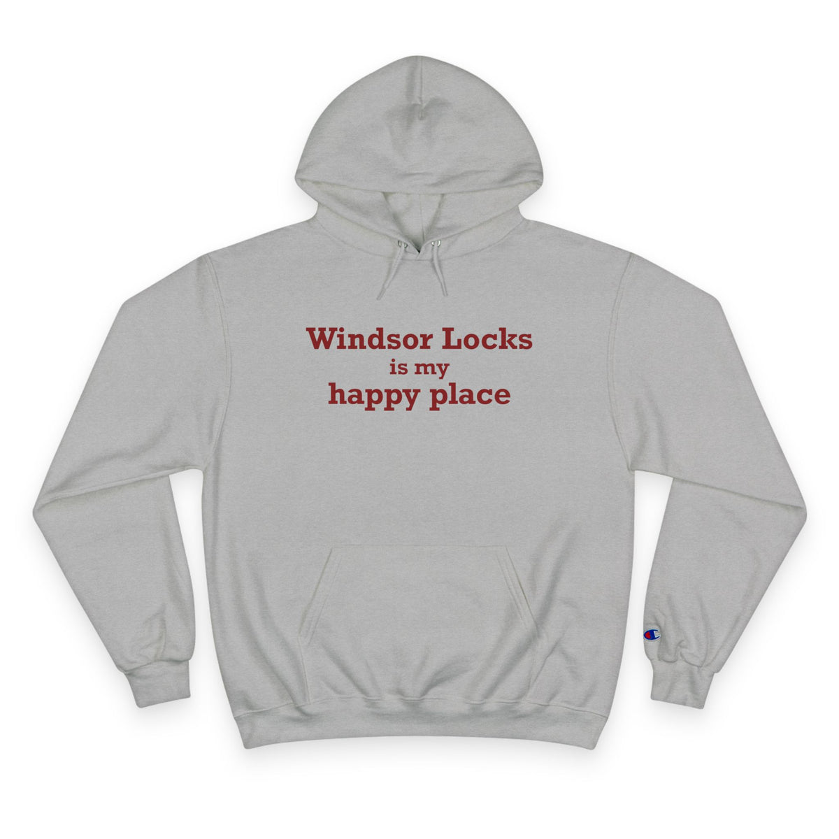 Windsor Locks is My Happy Place Champion Hoodie