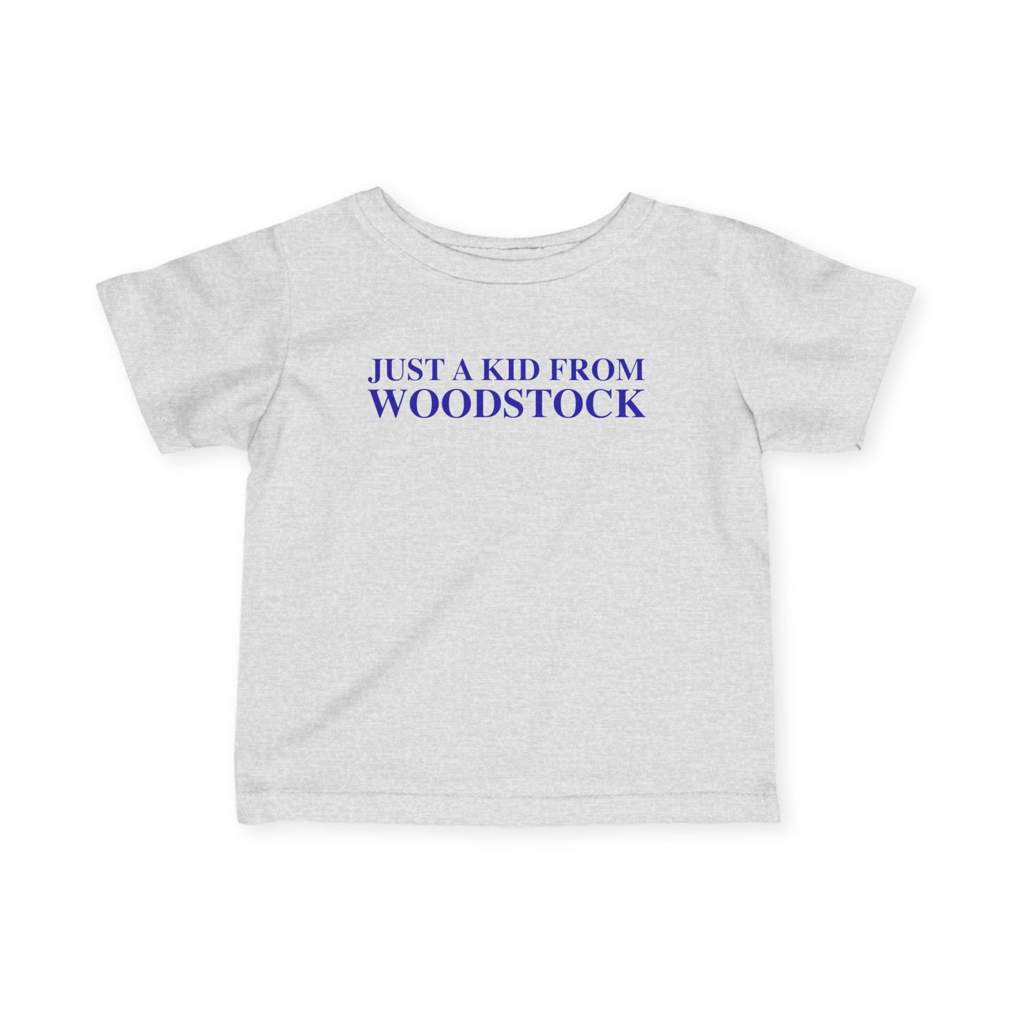 Just a kid from Woodstock Infant Fine Jersey T-Shirt