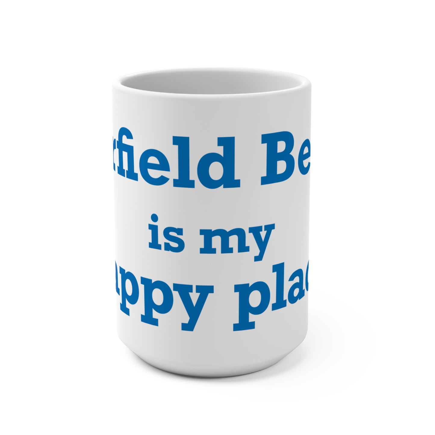 Fairfield Beach is My Happy Place Mug 15oz