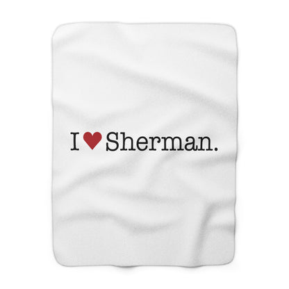 I Heart Sherman. Sherpa Fleece Blanket