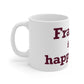 Franklin is My Happy Place Mug 11oz