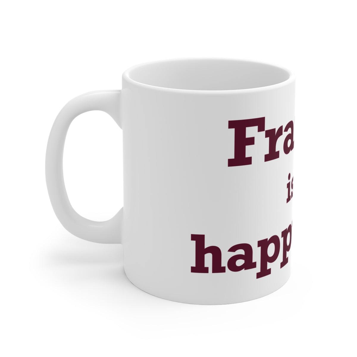 Franklin is My Happy Place Mug 11oz