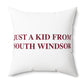 Just a kid from South Windsor Polyester Square Pillow